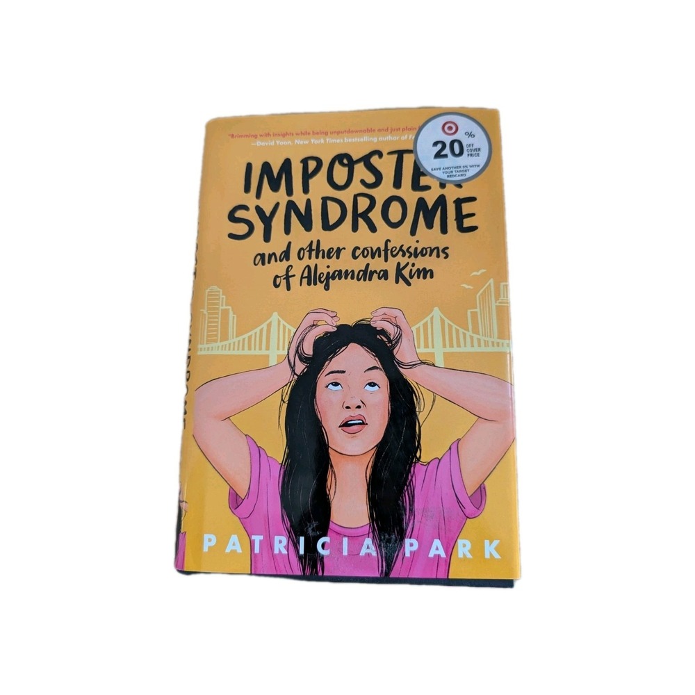 Imposter Syndrome and Other Confessions of Alejandra Kim By Patrick Park Hard